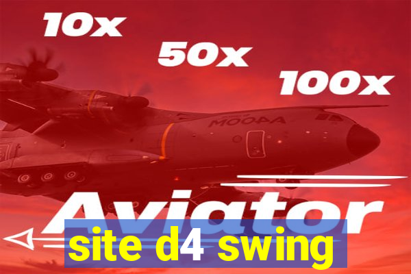 site d4 swing